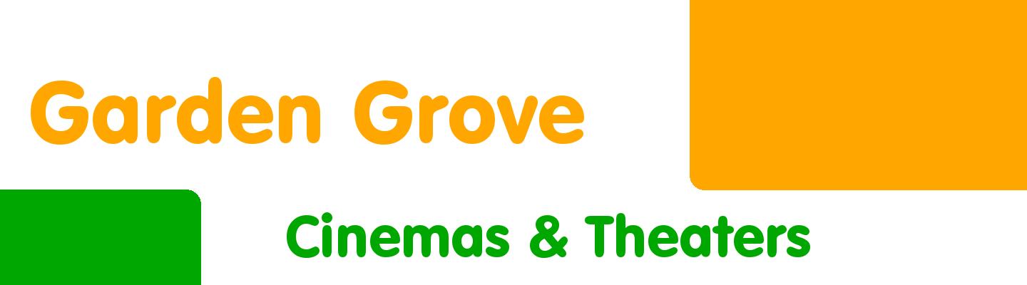 Best cinemas & theaters in Garden Grove - Rating & Reviews